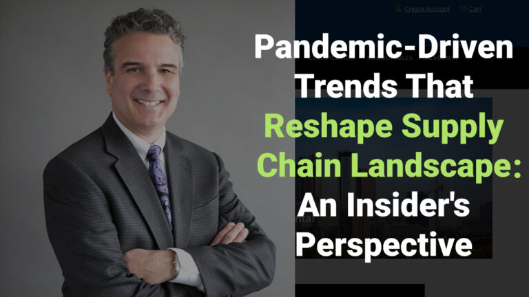Keys to Unlock the Potential of Pandemic-Driven Supply Chain Disruptions