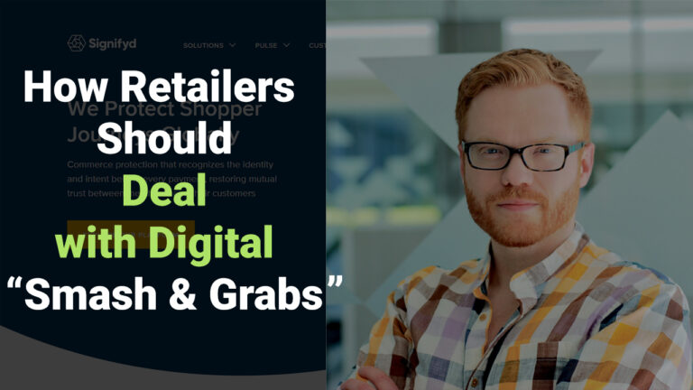 Debunk Best Practices to Tackle “Smash and Grabs” in Digital Retail Scene
