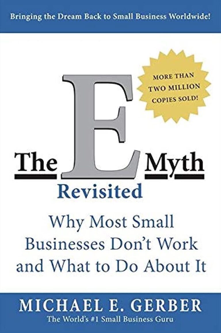 The E-Myth Revisited- Why Most Small Businesses Dont Work And What To Do About It