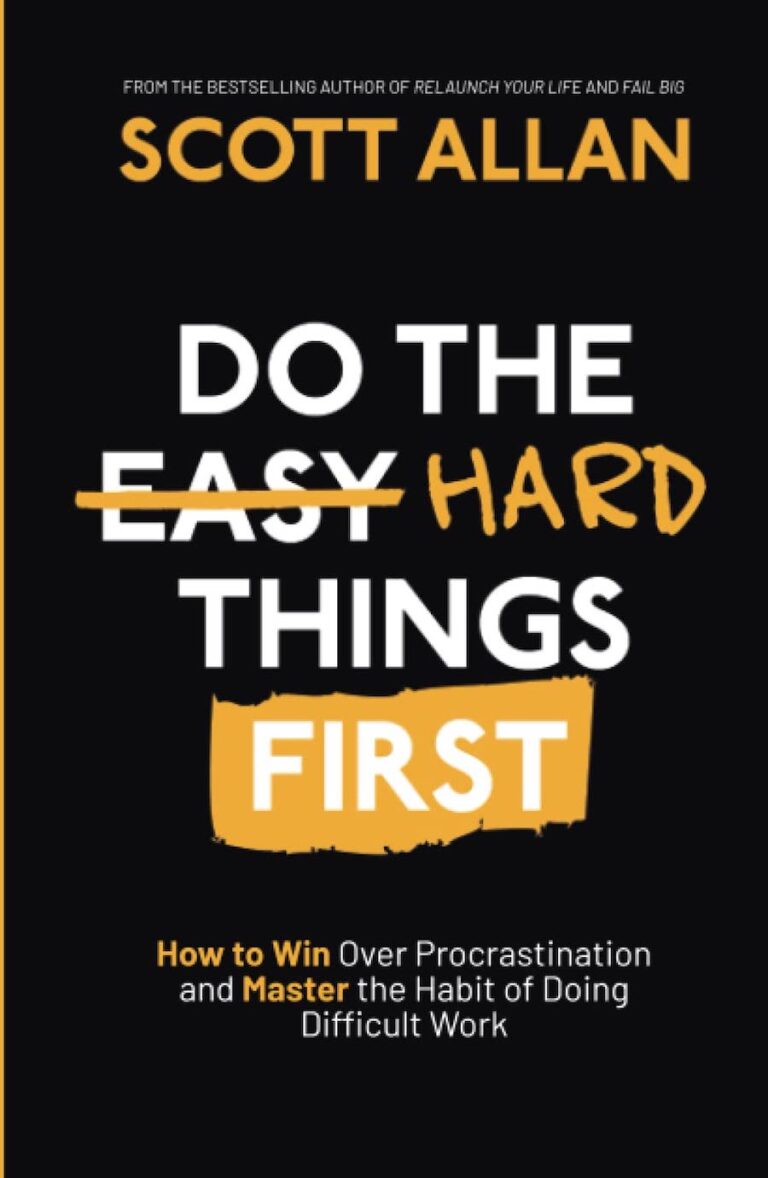 Do The Hard Things First How To Win Over Procrastination