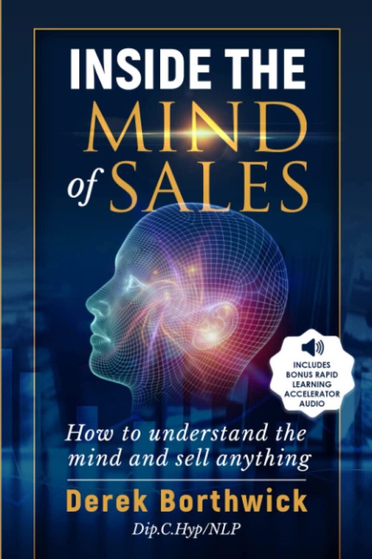 Inside The Mind Of Sales- How To Understand The Mind & Sell Anything