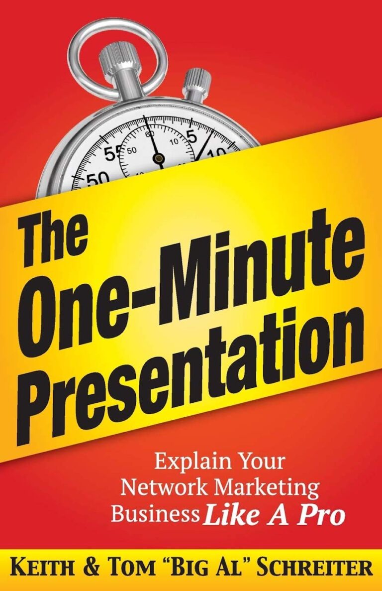 The One-Minute Presentation- Explain Your Network Marketing Business Like A Pro