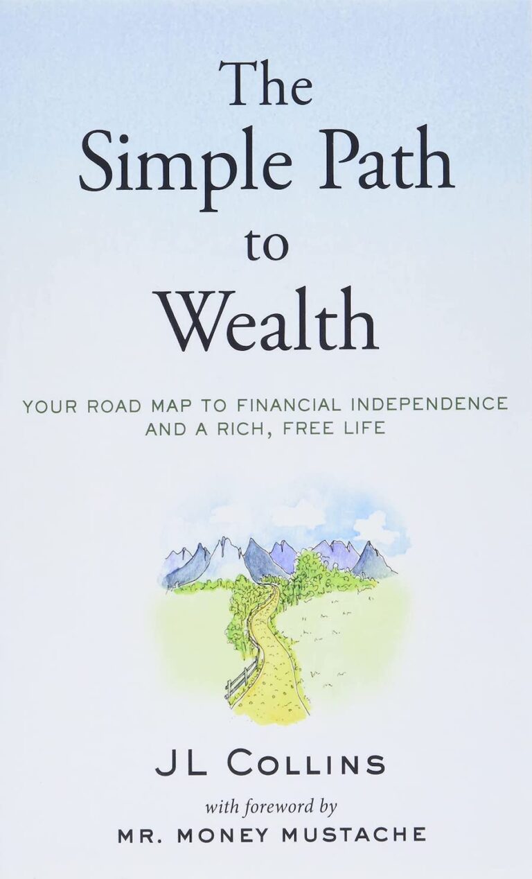 The Simple Path To Wealth- Your Road Map To Financial Independence And A Rich, Free Life