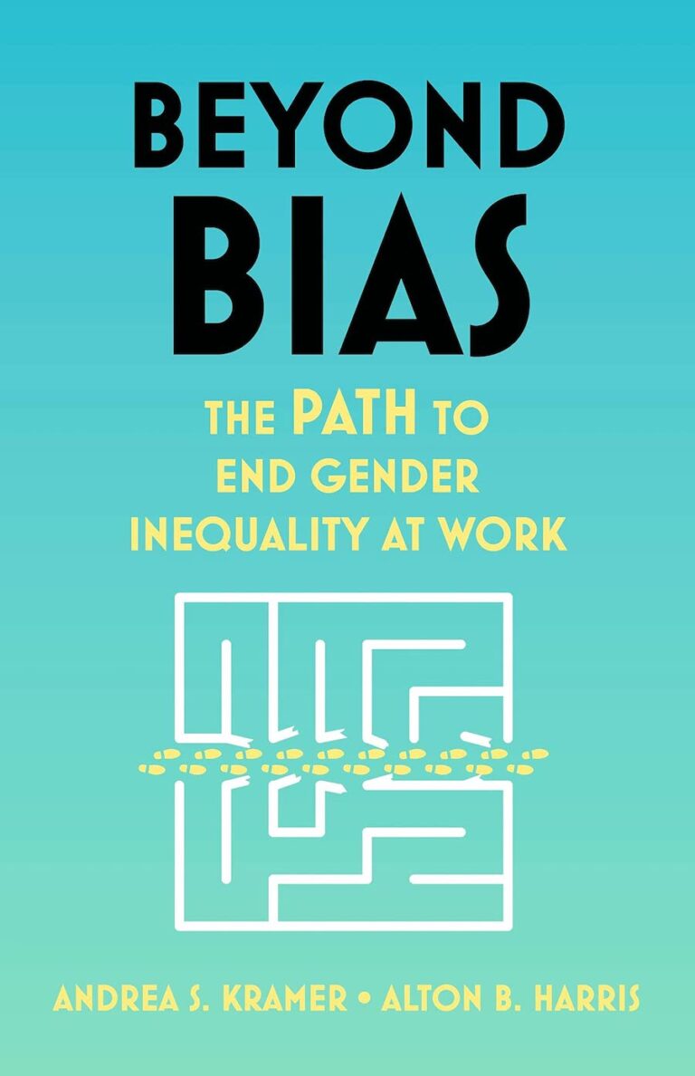 Beyond Bias- The PATH To End Gender Inequality At Work