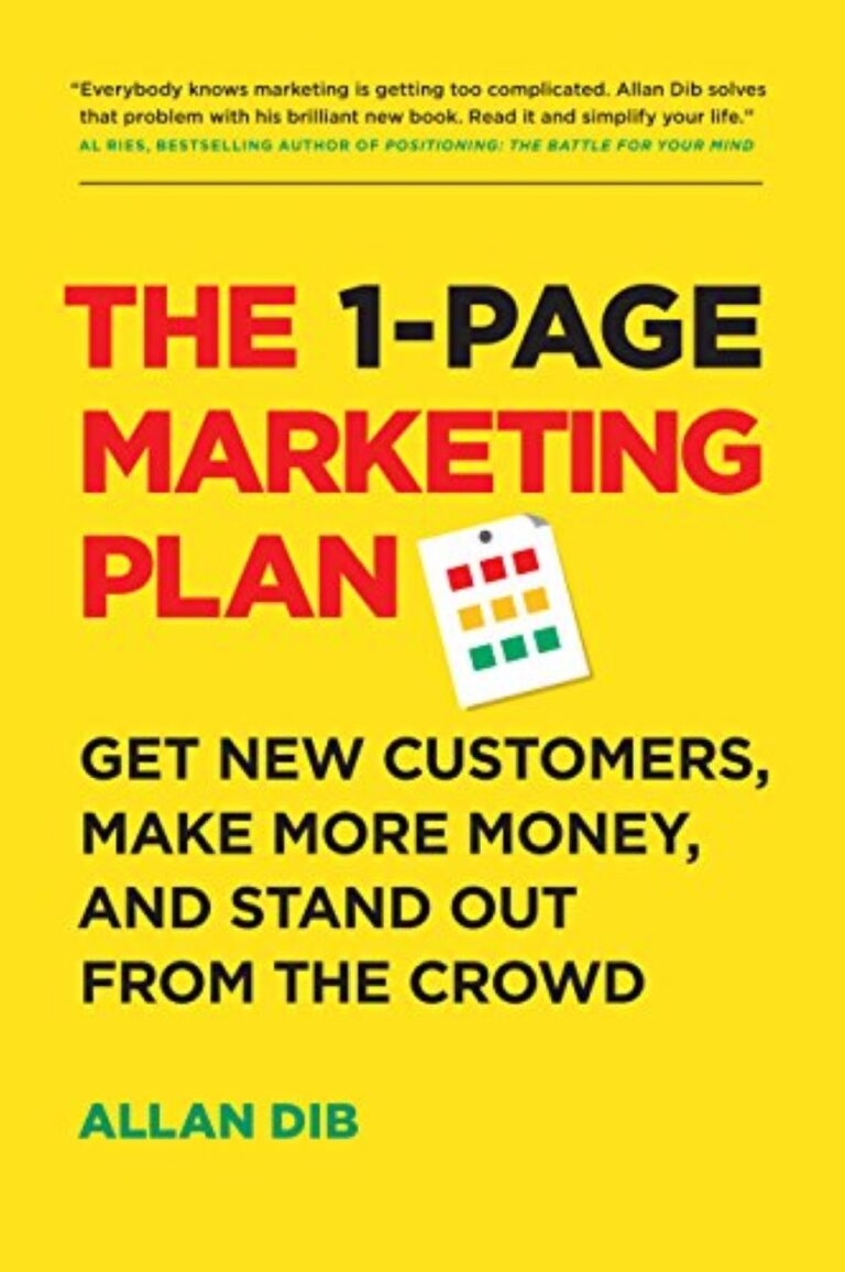 The 1-Page Marketing Plan: Get New Customers, Make More Money, And Stand Out