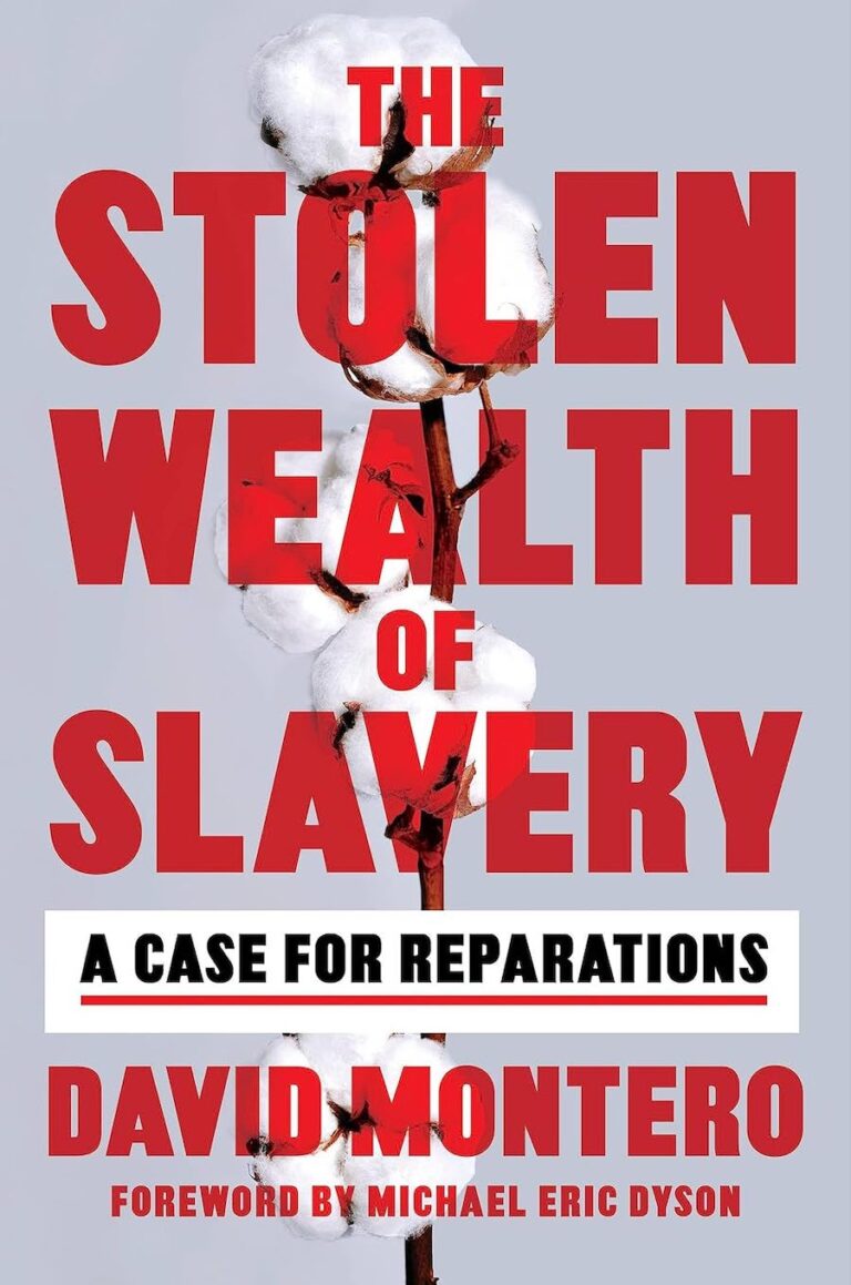 The Stolen Wealth of Slavery- A Case for Reparations