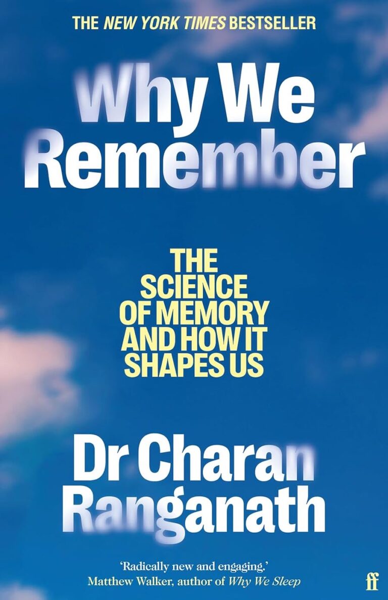 Why We Remember: The Science of Memory and How it Shapes Us